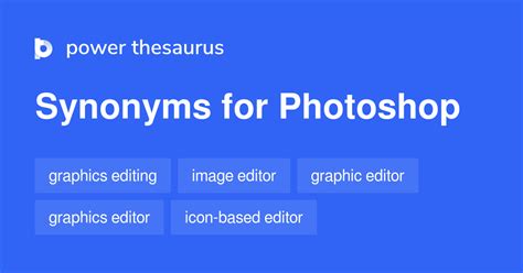 PHOTOSHOP in Thesaurus: 67 Synonyms & Antonyms for .